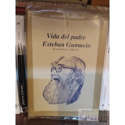 Vida del padre Esteban Gumucio - Colección Tata Esteban biog