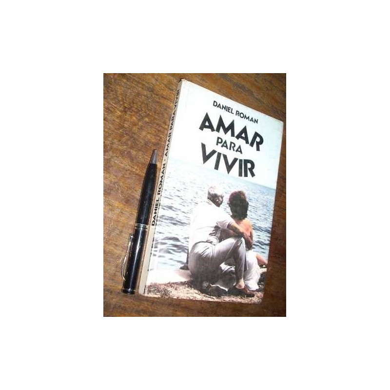 Amar Para Vivir Daniel Roman Ediciones 29 / Tapa Dura