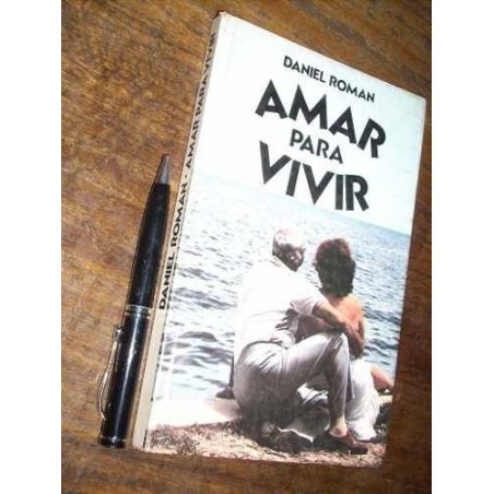 Amar Para Vivir Daniel Roman Ediciones 29 / Tapa Dura