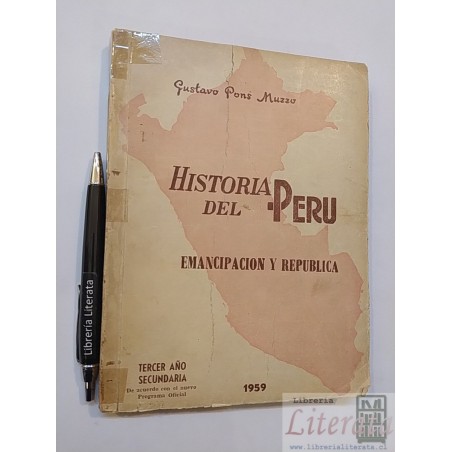 Historia del Perú emancipación y república Gustavo Pons Muzz