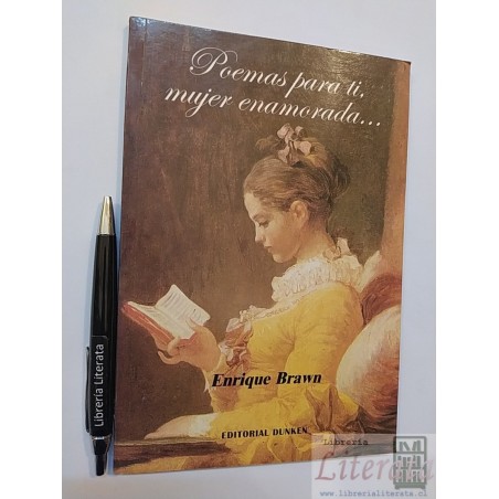 Poemas para ti mujer enamorada Enrique Brawn Ed. Dunken