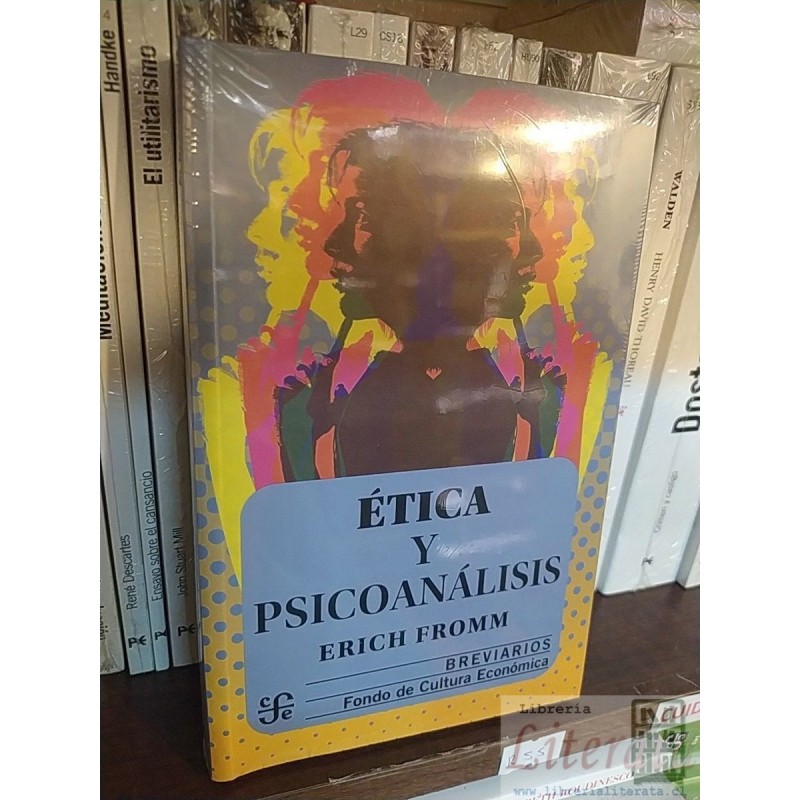 Ética y psicoanálisis Erich Fromm Ed. Fondo de cultura econó