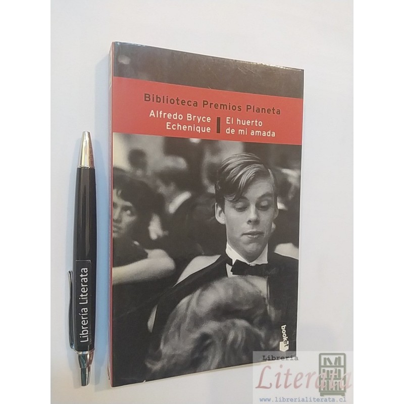 El huerto de mi amada Alfredo Bryce Echenique Ed. Booket