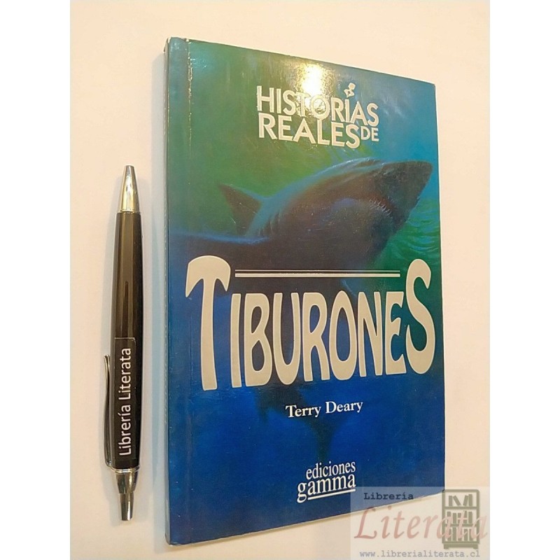 Tiburones (historias reales) Terry Deary Ed. Gamma