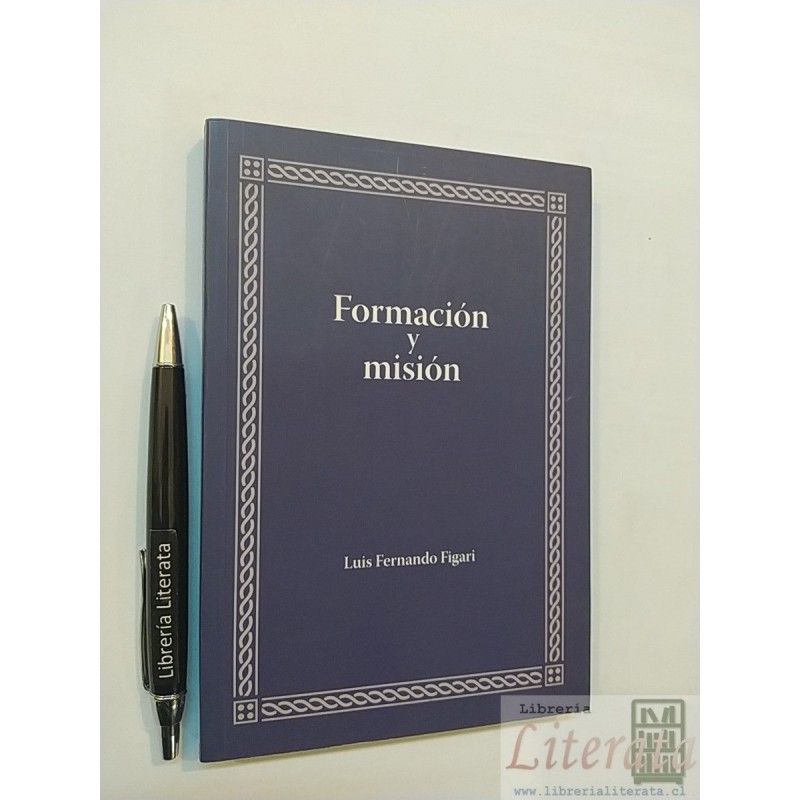 Formación y misión Luis Fernando Figari Ed. Copihue