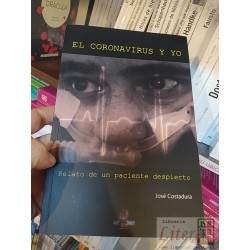 El coronavirus y yo José Ostadura Relato de un paciente desp