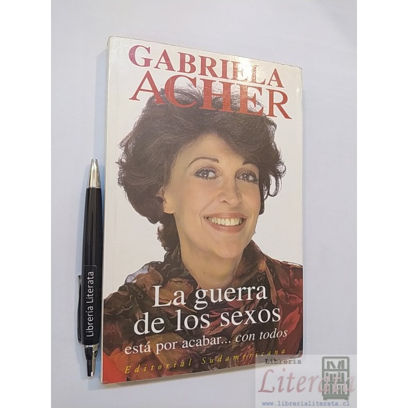 La guerra de los sexos está por acabar con todos Gabriela Ac