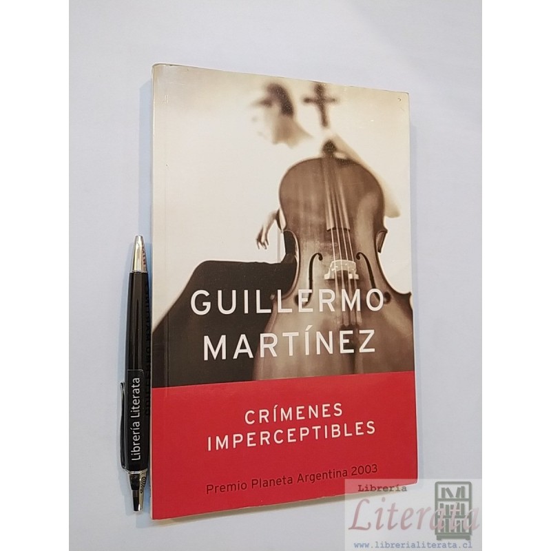 Crímenes Imperceptibles Guillermo Martínez Ed. Planeta