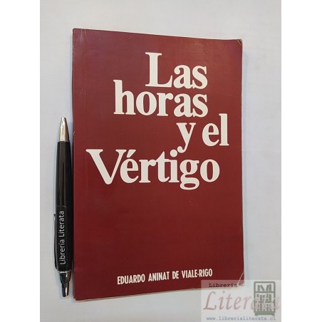 Las horas y el vértigo Eduardo Aninat de Viale-Rigo Auspicia