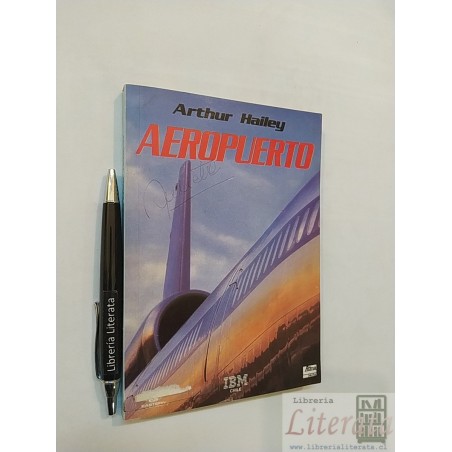 Aeropuerto (tomo I) Arthur Hailey Ed. Emecé