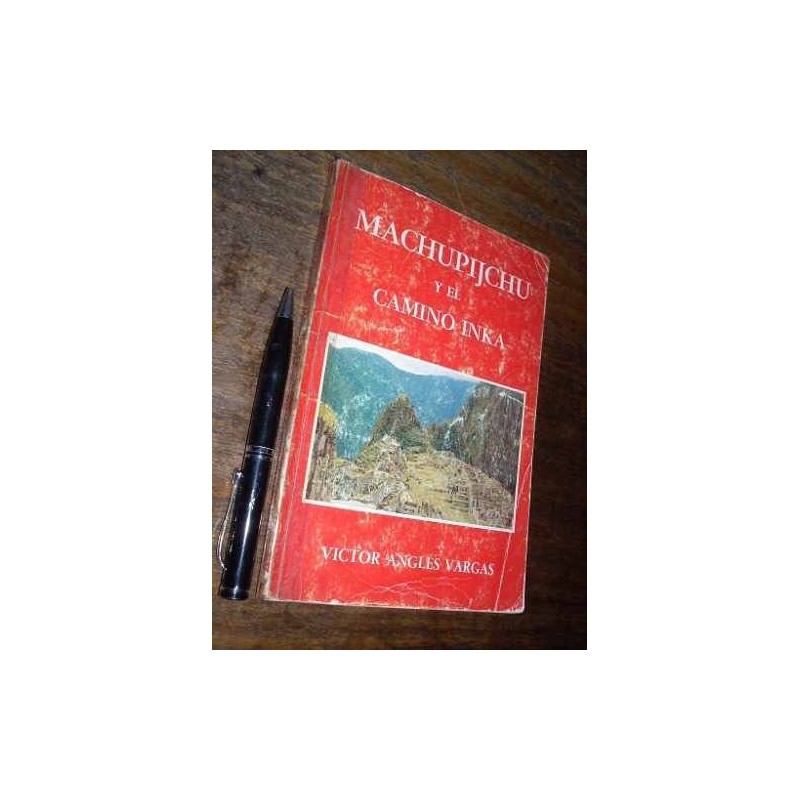Machupichu Y El Camino Inka Victor Angles Vargas 1980 Lima
