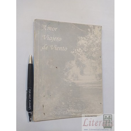 Amor viajero de viento Pacífico Carrasco González Impreso en