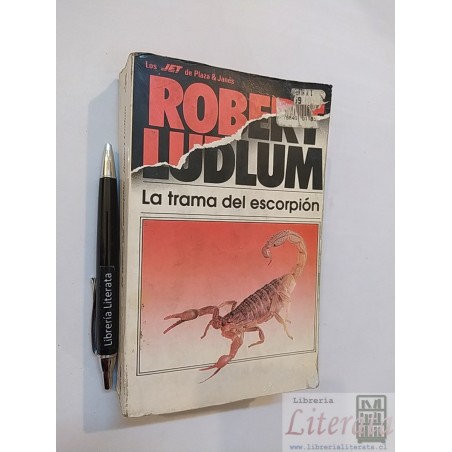 La trama del escorpión Robert Ludlum Ed. Plaza & Janés 655 p