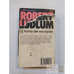 La trama del escorpión Robert Ludlum Ed. Plaza & Janés 655 p