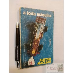 A toda máquina Alistair Maclean Ed. Pomaire