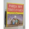Pareja hoy tormenta en familia Cecilia Allendes A M Foxley L