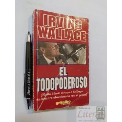 El todopoderoso Irving Wallace Ed. Grijalbo Pocket 442 pags
