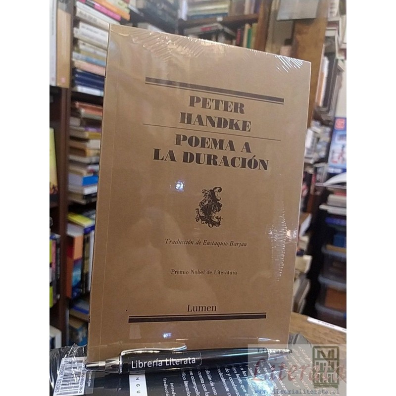 Poema a la duración Peter Handke Ed. Lumen trad. Eustaquio B