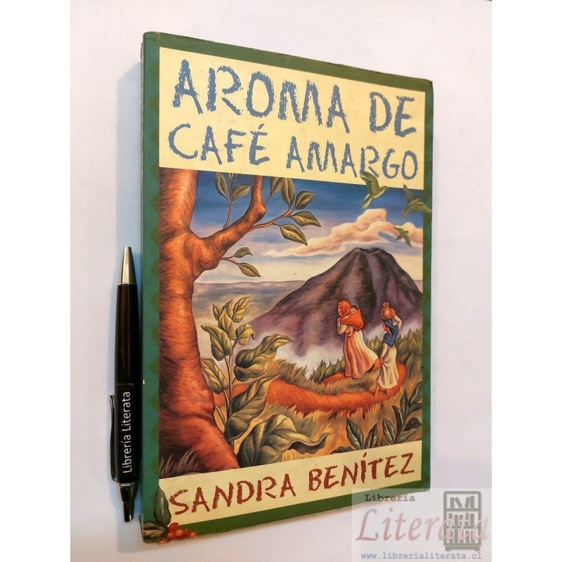 Aroma de Café Amargo Sandra Benítez Ed. Atlantida 421 pags
