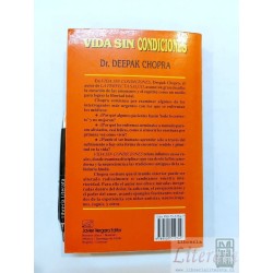 Vida sin condiciones Dr Deepak Chopra Ed. Vergara 323 pags