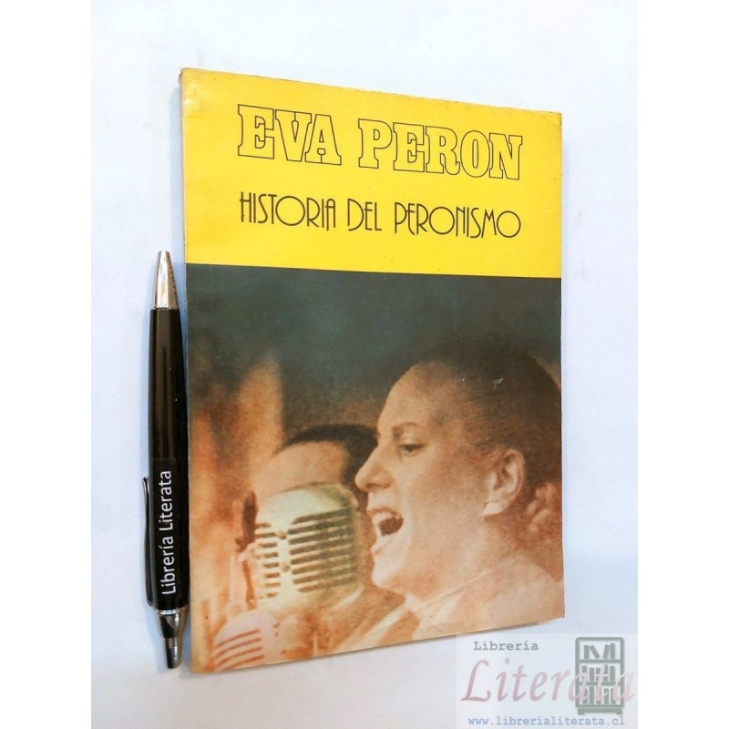 Historia del Peronismo Eva Peron Ed. Volver