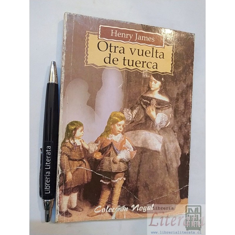 Otra vuelta de tuerca Henry James Ed. Colección Nogal 156 pa