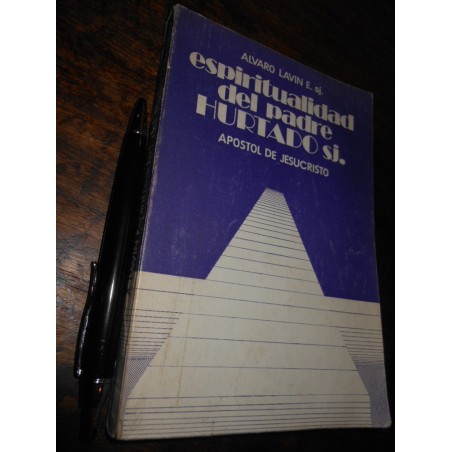 Espiritualidad Del Padre Hurtado Alvaro Lavin  1978
