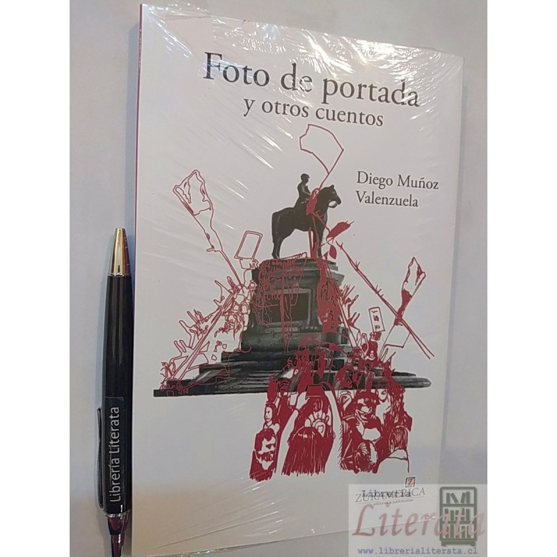 Foto de portada y otros cuentos Diego Muñoz Valenzuela Ed. Z