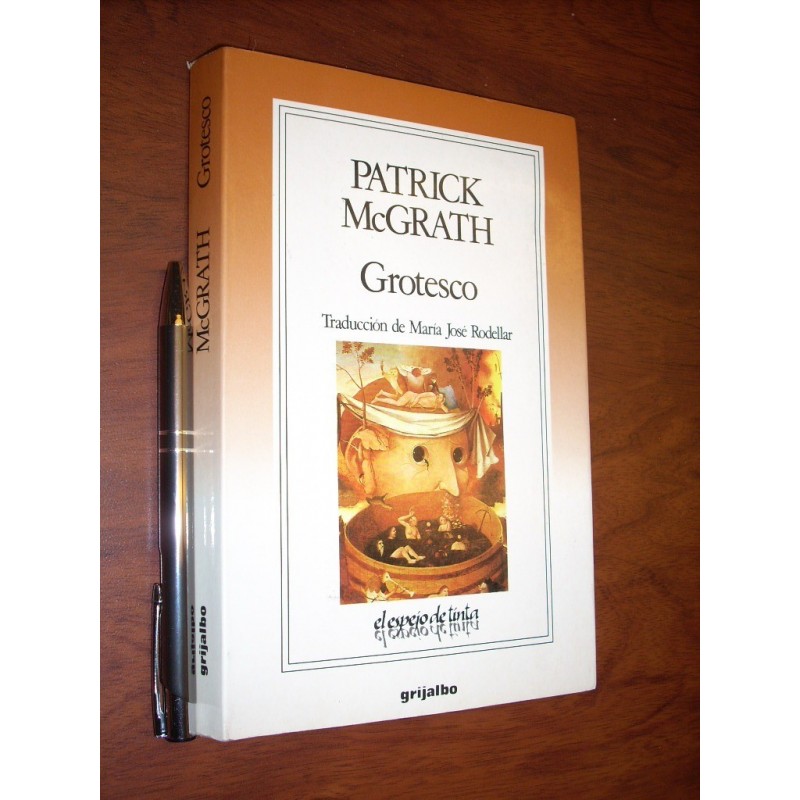 Grotesco Patrick Mcgrath Ed. Grijalbo