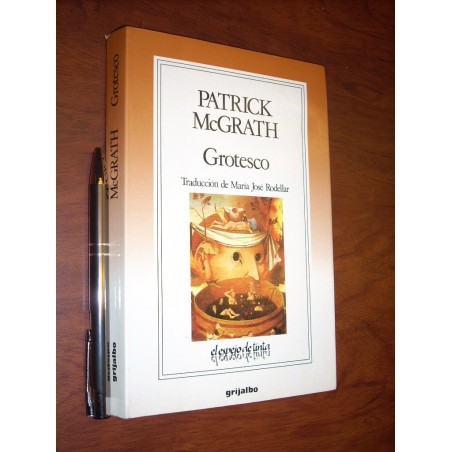 Grotesco Patrick Mcgrath Ed. Grijalbo