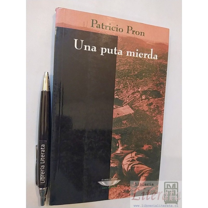 Una puta mierda Patricio Pron Ed. El cuento de plata