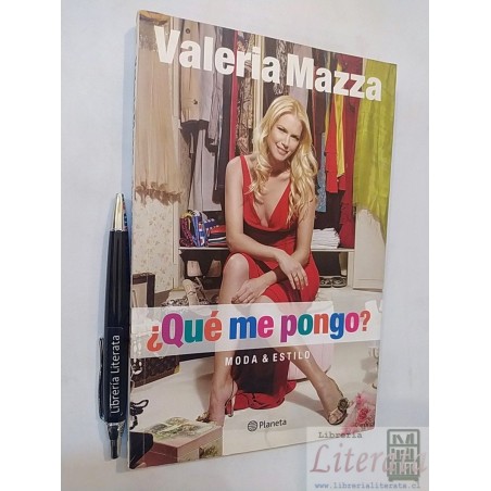 Qué me pongo Valeria Mazza Moda & estilo Ed. Planeta