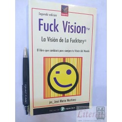 Fuck Vision la vision de la fucktory José María Martínez Ed.