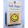 Fuck Vision la vision de la fucktory José María Martínez Ed.