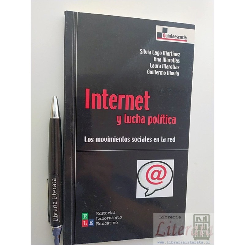 Internet y lucha política Silvia Lago Martínez y otros Ed. E