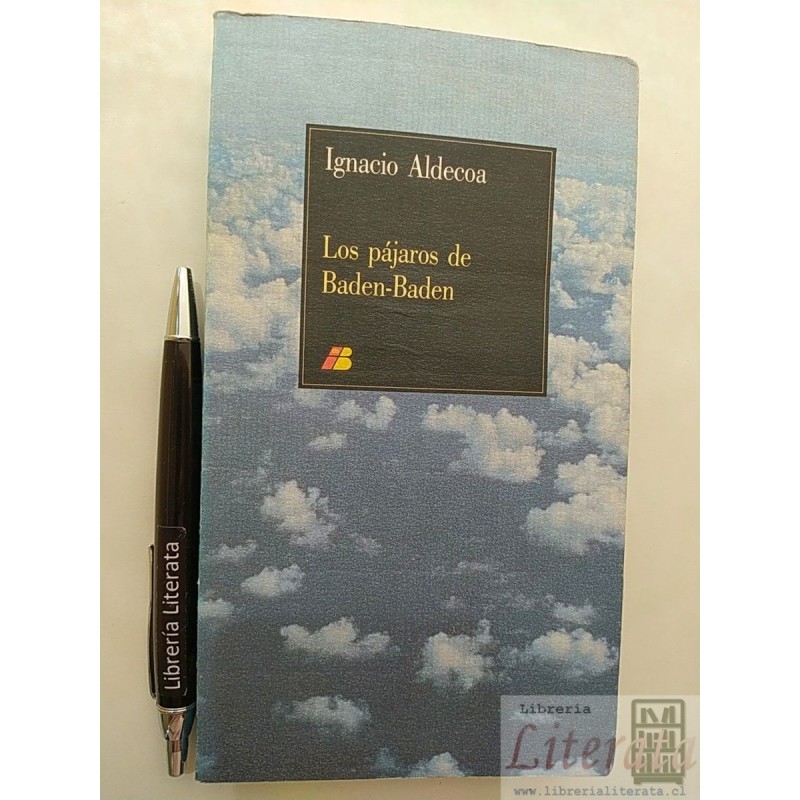 Los pájaros de Baden Baden Ignacio Aldecoa Ed. Iberia