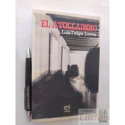 El atolladero Luis Felipe Torres Ed. Chancacazo