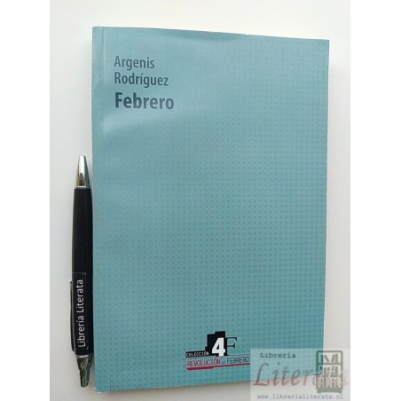 Febrero Argenis Rodrígez Colección la revolución de Febrero