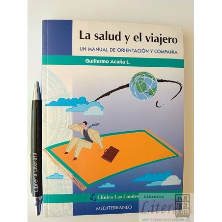 La salud y el viajero Guillermo Acuña Ed. Mediterraneo Clína