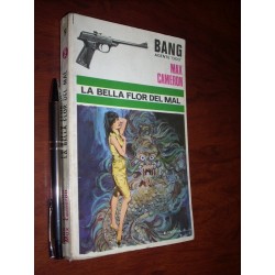 La Bella Flor Del Mal Max Cameron Ferma / Bang Agente 000