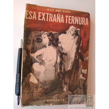 Esa extraña ternura Guy Des Cars Ed. Goyanarrie