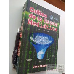 Crítica de la Razón mediática Juan Barreto Ed. CIPOST 700 pá