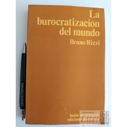 La burocratización del mundo Bruno Rizzi Ed. Península Homo