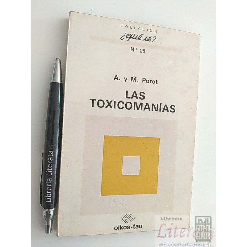Las toxicomanías Antoine y Maurice Porot Ed. Oikos Tau