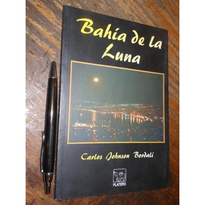 Bahía De La Luna Carlos Johnson Bordalí Editorial Platero