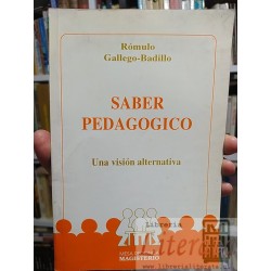 Saber pedagógico visión alternativa Romjulo Gallego...