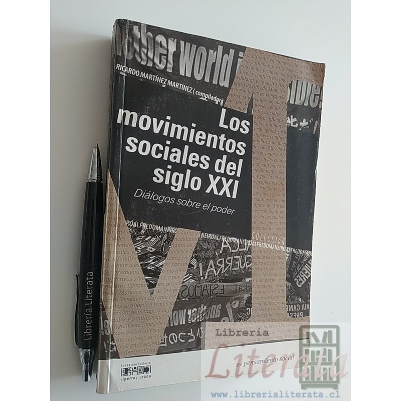 Los movimientos sociales del siglo XXI Ricardo Martínez comp. Ed. El perro y la rana 314 páginas