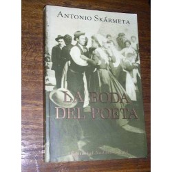 La Boda Del Poeta - Antonio Skármeta Sudamericana F. Grande