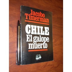 Chile El Galope Muerto Jacobo Timerman Ed Melquíades 1988 /