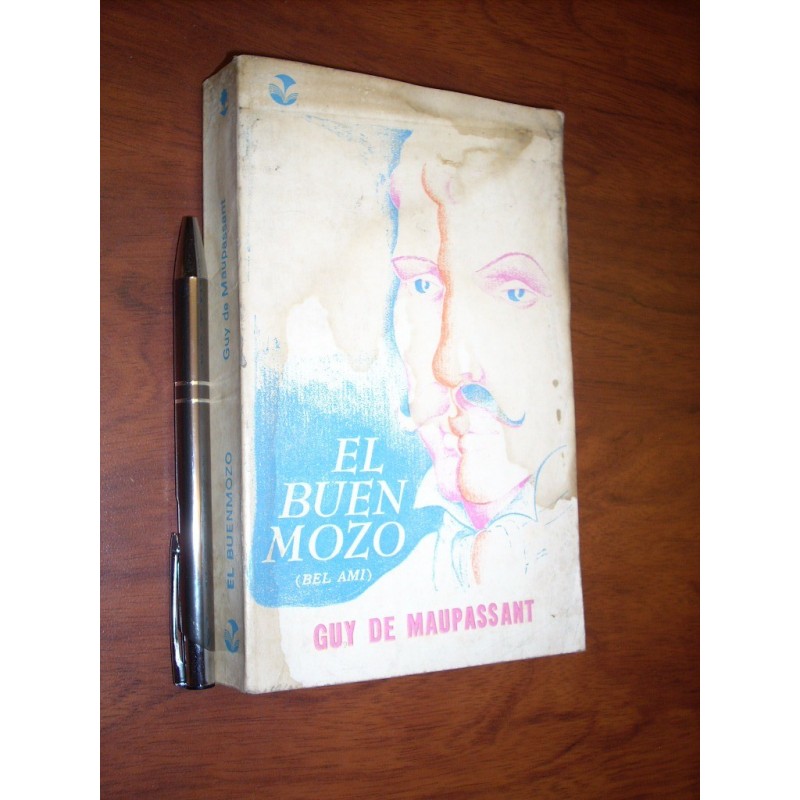 El Buen Mozo Bel Ami Guy De Maupassant Ediciones Septiembres